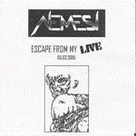 Nemesi (ITA-1) : Escape from My Live